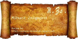 Mihucz Zsigmond névjegykártya